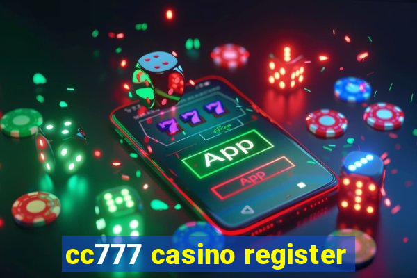 cc777 casino register